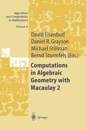 Eisenbud / Grayson / Stillman |  Computations in Algebraic Geometry with Macaulay 2 | eBook | Sack Fachmedien