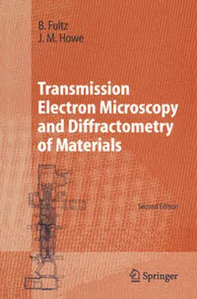 Fultz / Howe |  Transmission Electron Microscopy and Diffractometry of Materials | eBook | Sack Fachmedien