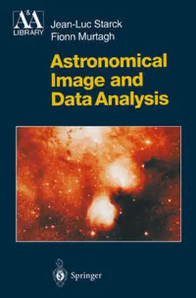 Starck / Murtagh |  Astronomical Image and Data Analysis | eBook | Sack Fachmedien