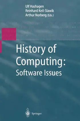 Hashagen / Keil-Slawik / Norberg |  History of Computing: Software Issues | eBook | Sack Fachmedien