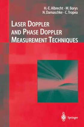 Albrecht / Damaschke / Borys |  Laser Doppler and Phase Doppler Measurement Techniques | eBook | Sack Fachmedien