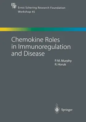 Murphy / Horuk |  Chemokine Roles in Immunoregulation and Disease | Buch |  Sack Fachmedien