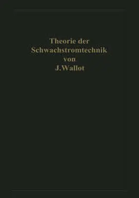 Wallot |  Einführung in die Theorie der Schwachstromtechnik | eBook | Sack Fachmedien