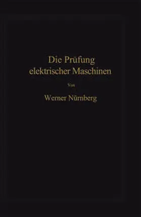 Nürnberg |  Die Prüfung elektrischer Maschinen | eBook | Sack Fachmedien