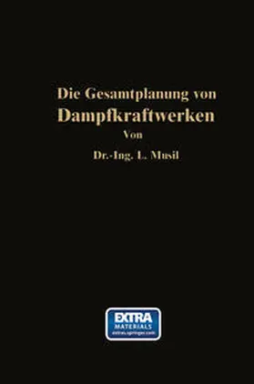 Musil / Knizia |  Die Gesamtplanung von Dampfkraftwerken | eBook | Sack Fachmedien