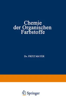 Mayer |  Chemie der organischen Farbstoffe | eBook | Sack Fachmedien