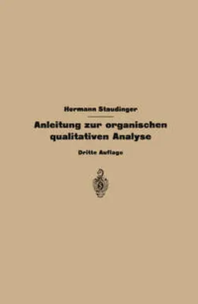 Staudinger |  Anleitung zur organischen qualitativen Analyse | eBook | Sack Fachmedien
