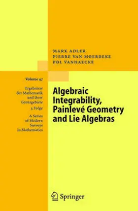 Adler / van Moerbeke / Vanhaecke | Algebraic Integrability, Painlevé Geometry and Lie Algebras | E-Book | www.sack.de