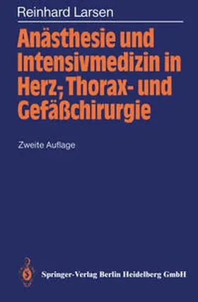 Larsen |  Anästhesie und Intensivmedizin in Herz-, Thorax- und Gefäßchirurgie | eBook | Sack Fachmedien