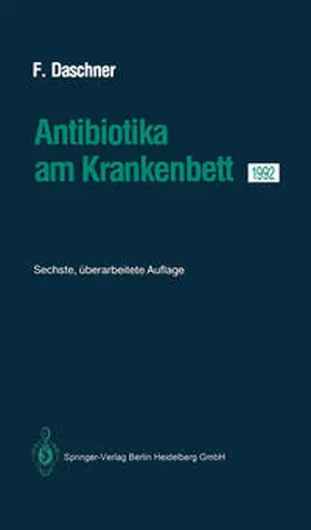 Daschner |  Antibiotika am Krankenbett | eBook | Sack Fachmedien