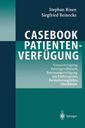 Rixen / Reinecke | Casebook Patientenverfügung | E-Book | www.sack.de