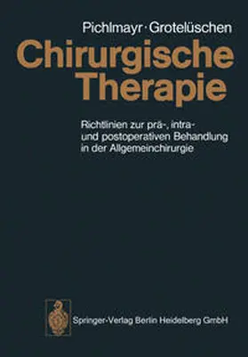 Pichlmayr / Grotelüschen |  Chirurgische Therapie | eBook | Sack Fachmedien