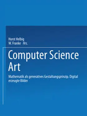 Franke / Helbig |  Computer Science Art | eBook | Sack Fachmedien