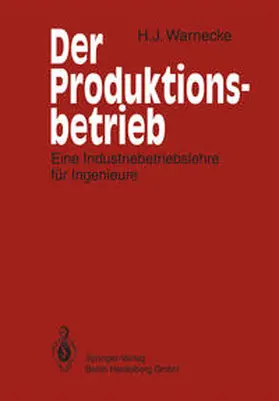 Warnecke |  Der Produktionsbetrieb | eBook | Sack Fachmedien
