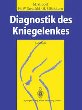 Strobel / Stedtfeld / Eichhorn |  Diagnostik des Kniegelenkes | eBook | Sack Fachmedien