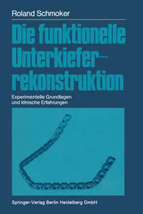 Schmoker | Die funktionelle Unterkieferrekonstruktion | E-Book | www.sack.de