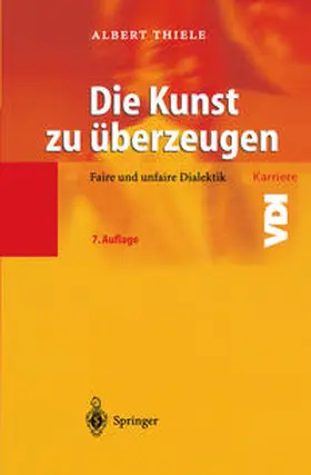 Thiele |  Die Kunst zu überzeugen | eBook | Sack Fachmedien