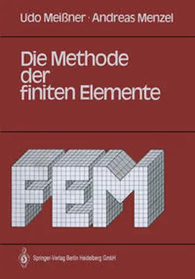 Meißner / Menzel |  Die Methode der finiten Elemente | eBook | Sack Fachmedien