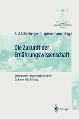 Schönberger / Spiekermann |  Die Zukunft der Ernährungswissenschaft | eBook | Sack Fachmedien