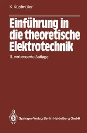 Küpfmüller |  Einführung in die theoretische Elektrotechnik | eBook | Sack Fachmedien