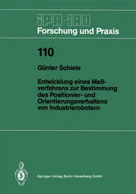 Schiele | Entwicklung eines Meßverfahrens zur Bestimmung des Positionier- und Orientierungsverhaltens von Industrierobotern | E-Book | www.sack.de