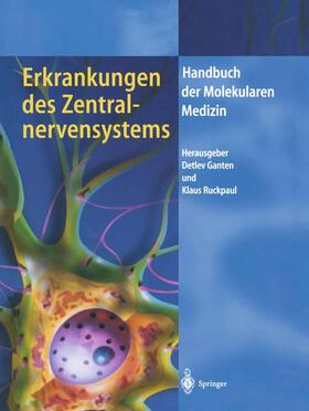 Ganten / Ruckpaul | Erkrankungen des Zentralnervensystems | Buch | 978-3-662-07097-0 | sack.de