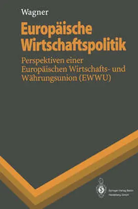 Wagner |  Europäische Wirtschaftspolitik | eBook | Sack Fachmedien