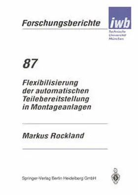 Rockland |  Flexibilisierung der automatischen Teilebereitstellung in Montageanlagen | eBook | Sack Fachmedien