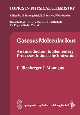 Illenberger / Momigny |  Gaseous Molecular Ions | Buch |  Sack Fachmedien