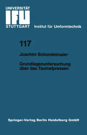 Schondelmaier | Grundlagenuntersuchung über das Taumelpressen | E-Book | sack.de