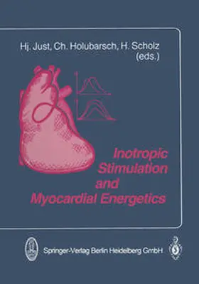 Just / Holubarsch / Scholz |  Inotropic Stimulation and Myocardial Energetics | eBook | Sack Fachmedien