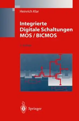 Klar |  Integrierte Digitale Schaltungen MOS / BICMOS | eBook | Sack Fachmedien
