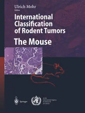 Mohr |  International Classification of Rodent Tumors. The Mouse | eBook | Sack Fachmedien