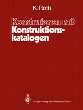 Roth |  Konstruieren mit Konstruktionskatalogen | eBook | Sack Fachmedien