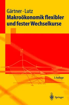 Gärtner / Lutz |  Makroökonomik flexibler und fester Wechselkurse | eBook | Sack Fachmedien
