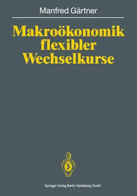 Gärtner |  Makroökonomik flexibler Wechselkurse | eBook | Sack Fachmedien