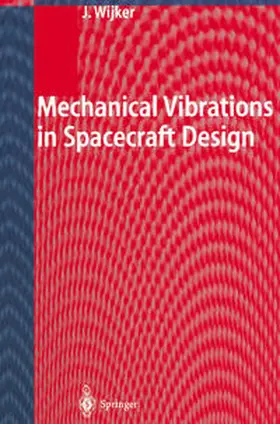 Wijker | Mechanical Vibrations in Spacecraft Design | E-Book | www.sack.de