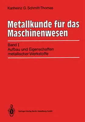 Schmitt-Thomas |  Metallkunde für das Maschinenwesen | eBook | Sack Fachmedien