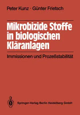 Kunz / Frietsch / Umweltbundesamt Im Auftrage |  Mikrobizide Stoffe in biologischen Kläranlagen | eBook | Sack Fachmedien