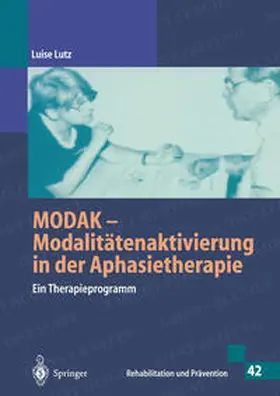 Lutz | MODAK - Modalitätenaktivierung in der Aphasietherapie (Rehabilitation und Prävention) | E-Book | sack.de