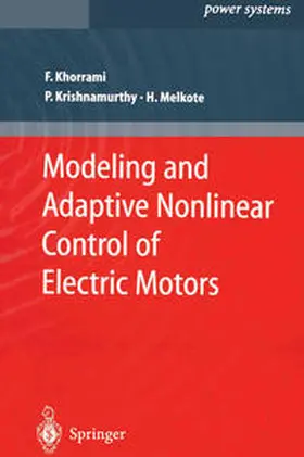 Khorrami / Krishnamurthy / Melkote |  Modeling and Adaptive Nonlinear Control of Electric Motors | eBook | Sack Fachmedien