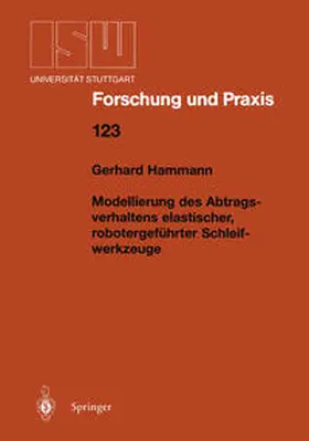 Hammann |  Modellierung des Abtragsverhaltens elastischer, robotergeführter Schleifwerkzeuge | eBook | Sack Fachmedien