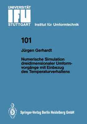 Gerhardt |  Numerische Simulation dreidimensionaler Umformvorgänge mit Einbezug des Temperaturverhaltens | eBook | Sack Fachmedien