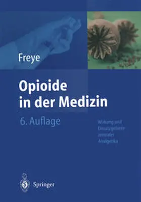Freye |  Opioide in der Medizin | eBook | Sack Fachmedien