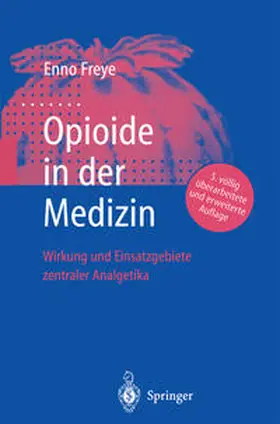 Freye |  Opioide in der Medizin | eBook | Sack Fachmedien