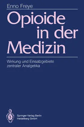 Freye |  Opioide in der Medizin | eBook | Sack Fachmedien