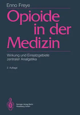 Freye |  Opioide in der Medizin | eBook | Sack Fachmedien