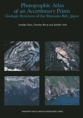 Taira / Byrne / Ashi | Photographic Atlas of an Accretionary Prism | Buch | 978-3-662-09284-2 | sack.de