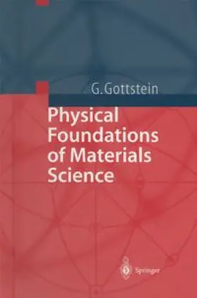 Gottstein |  Physical Foundations of Materials Science | eBook | Sack Fachmedien