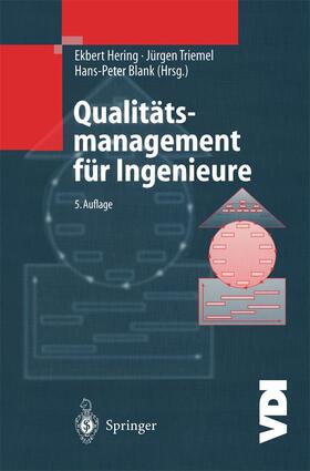 Hering / Blank / Triemel | Qualitätsmanagement für Ingenieure | Buch | 978-3-662-09616-1 | sack.de